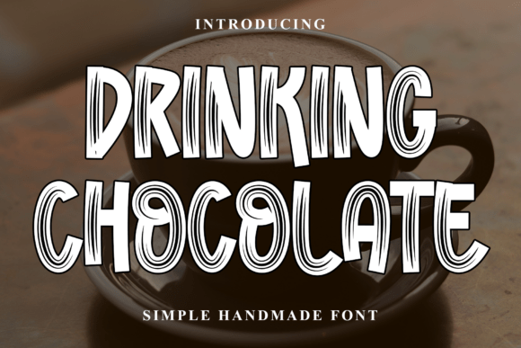 Drinking Chocolate Font: A Luxurious Typographic Choice